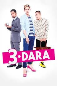 3 Dara (2015): Saat Pria Laki-Laki Merasakan Hidup sebagai Perempuan